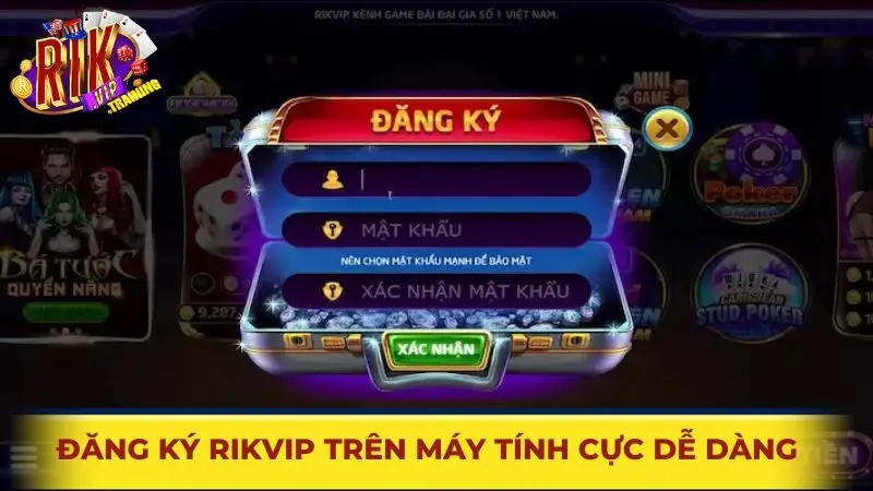 Quy trình đăng ký Rikvip trên máy tính cực dễ dàng