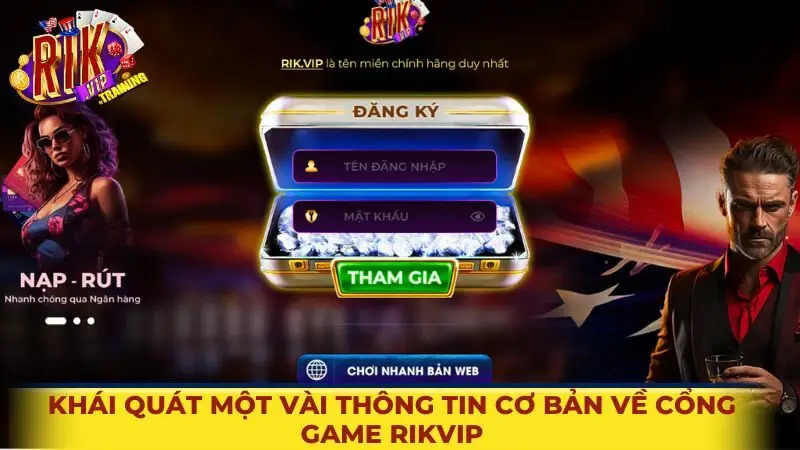 Khái quát một vài thông tin cơ bản về cổng game Rikvip